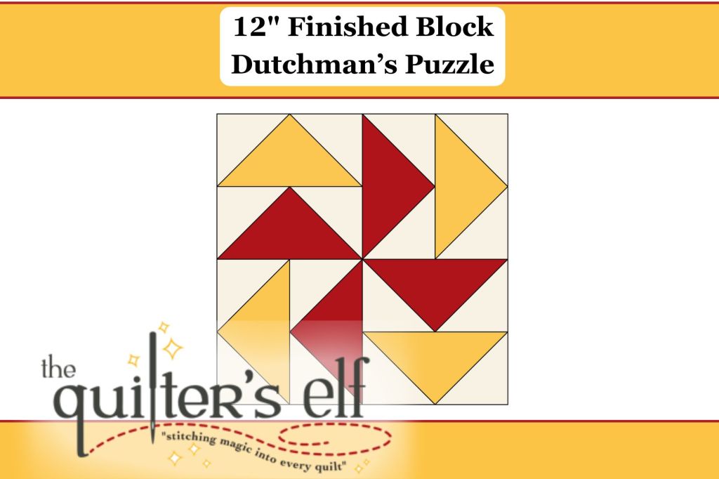 12″ Finished Block: Dutchman’s Puzzle