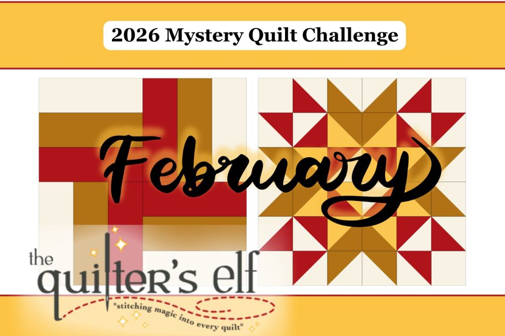 2026 Mystery Quilt Challenge:&nbsp;February